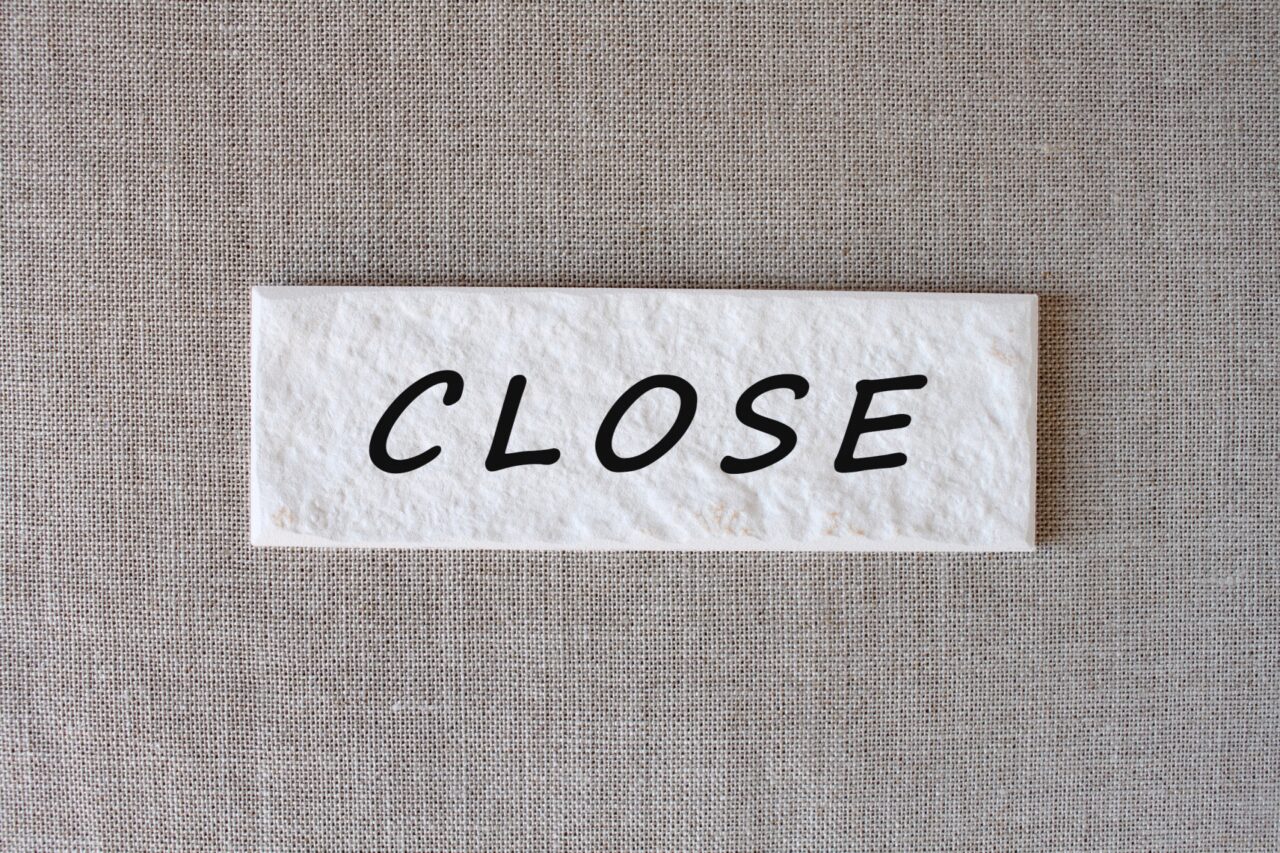 CLOSE